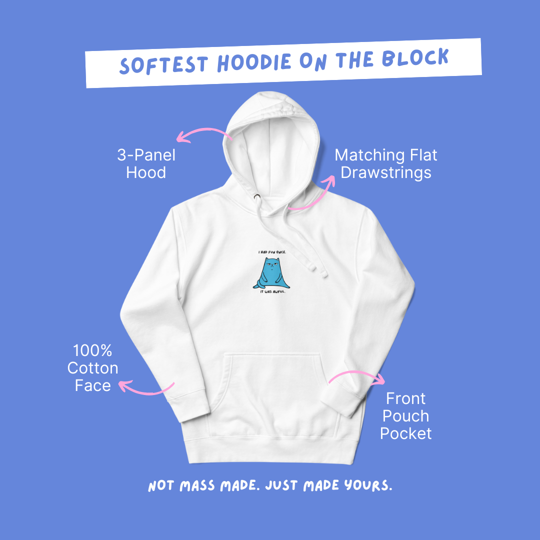 I Had Fun Once Hoodie